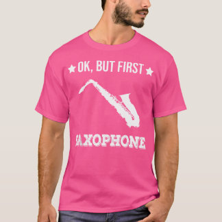 Camiseta Ok But First Saxophone Funny Sax Jazz Player Saxop
