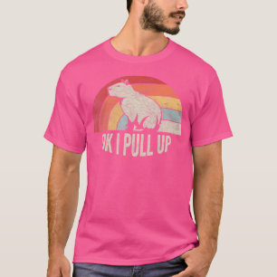 Camiseta Ok, Eu Puxe A Engraçada Capybara Capybara