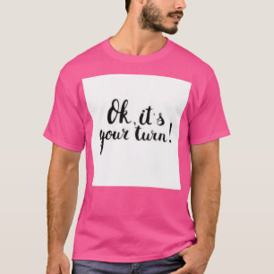 Camiseta Ok Itx27s Sua Vez