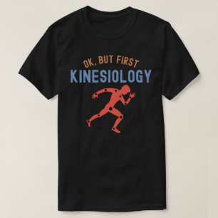Camiseta Ok, mas Primeira Kinesiologia, Kinesiologia Major