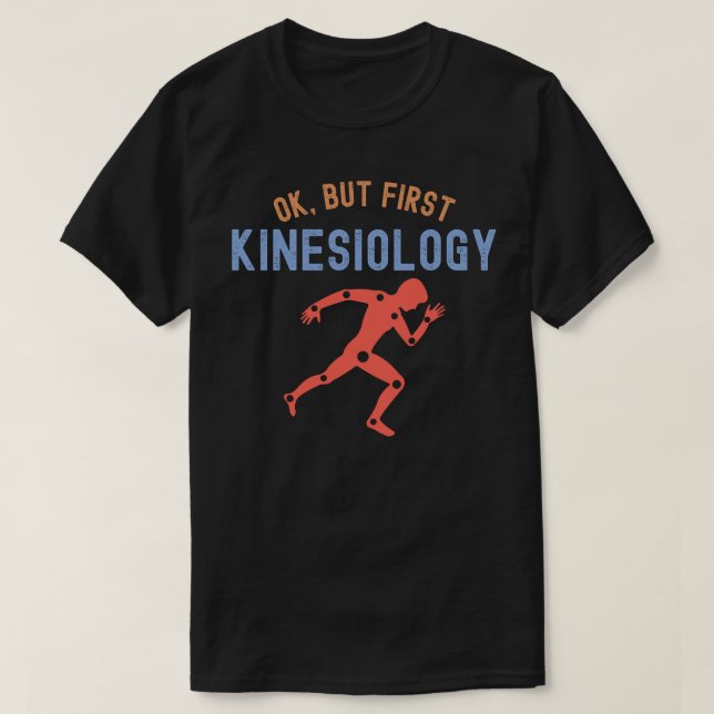 Camiseta Ok, mas Primeira Kinesiologia, Kinesiologia Major (Frente do Design)