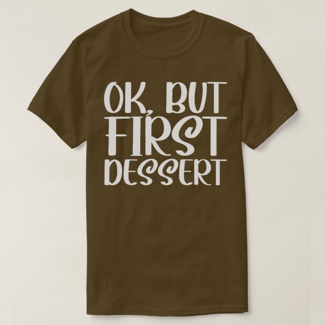 Camiseta OK, mas primeiro deserto (Frente do Design)