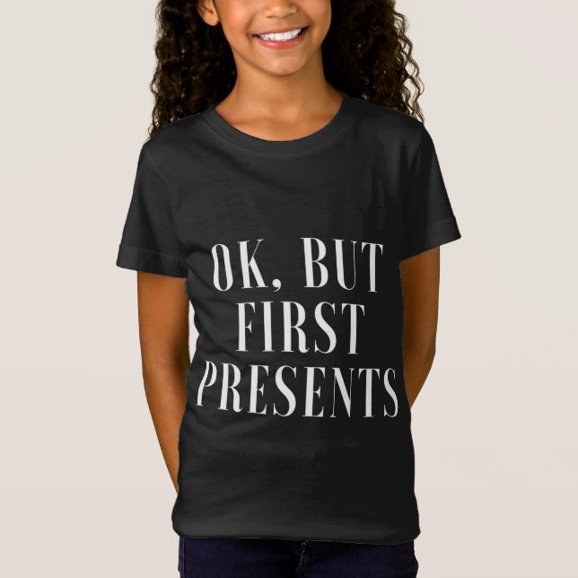 Camiseta Ok, mas primeiro presente (Frente)