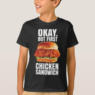 Camiseta Ok Mas Primeiro Sanduíche de Frango Spicy Nashvill