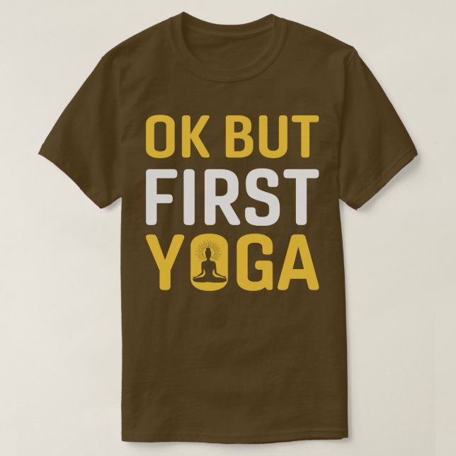 Camiseta Ok, mas primeiro yoga (Frente do Design)