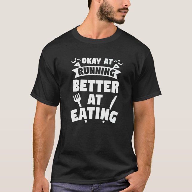 Camiseta Ok, Melhor Comendo A Maratona Correndo (Frente)