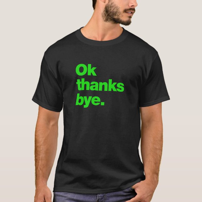 Camiseta Ok obrigados tchau (Frente)