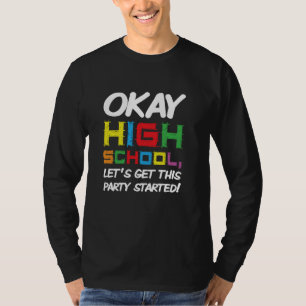 Camiseta Ok Segundo grau Comece a festa de volta à escola