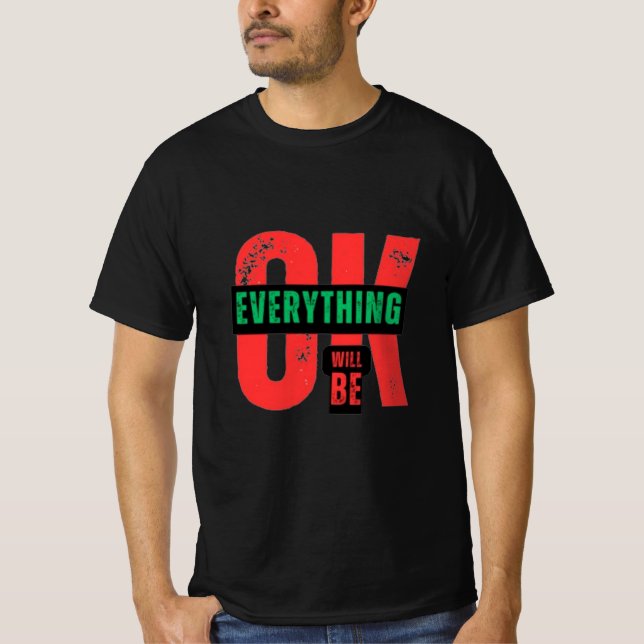 CAMISETA OK, TUDO VAI SER (Frente)