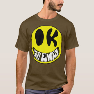 Camiseta Ok Vá Embora Sarcástico Sorrindo Rosto