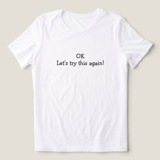 Camiseta OK Vamos Tentar Novamente