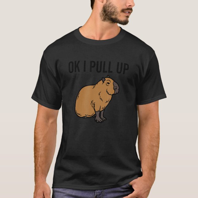 Camiseta Ok, Vou Puxar Capybara Animal Memory Piada (Frente)