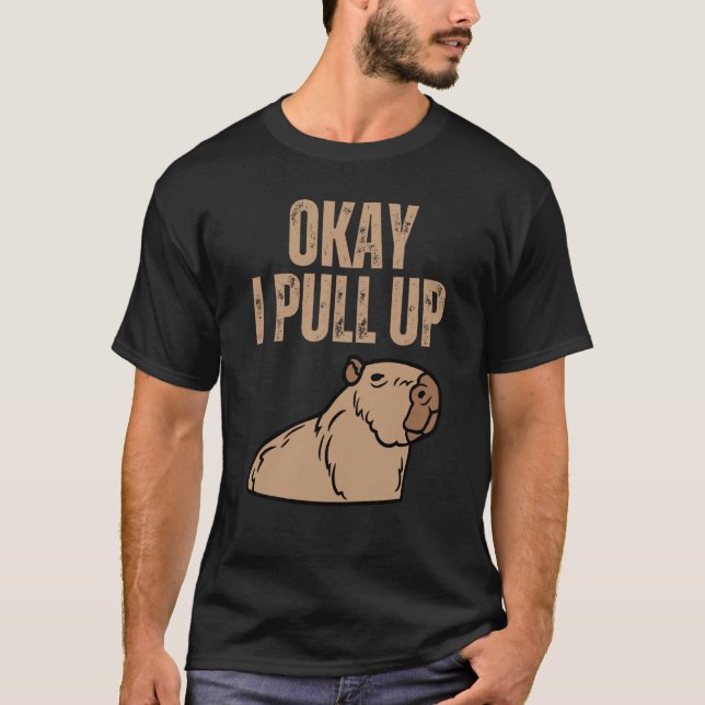 Camiseta Ok, Vou Puxar Capybara Capibara Animal Respeitar B (Frente)