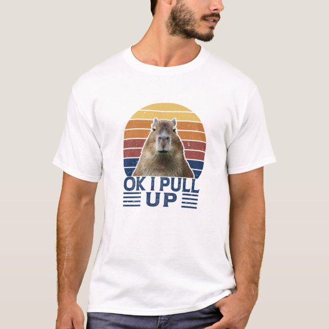 Camiseta Ok, Vou Puxar Capybara Gort Engraçado Memória Rode (Frente)
