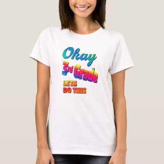 Camiseta Okay 3nd Grade Lets Do This Rainbow Teacher Boys G