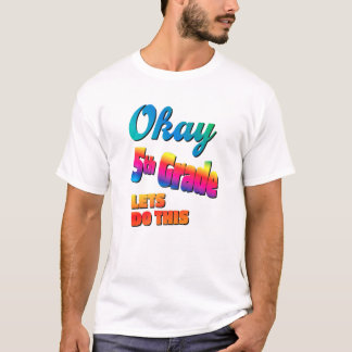 Camiseta Okay 5th Grade Lets Do This Rainbow Teacher Boys G