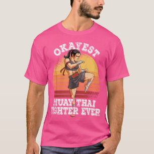 Camiseta Okayest Muay Thai Fighter Ever Muay Thai