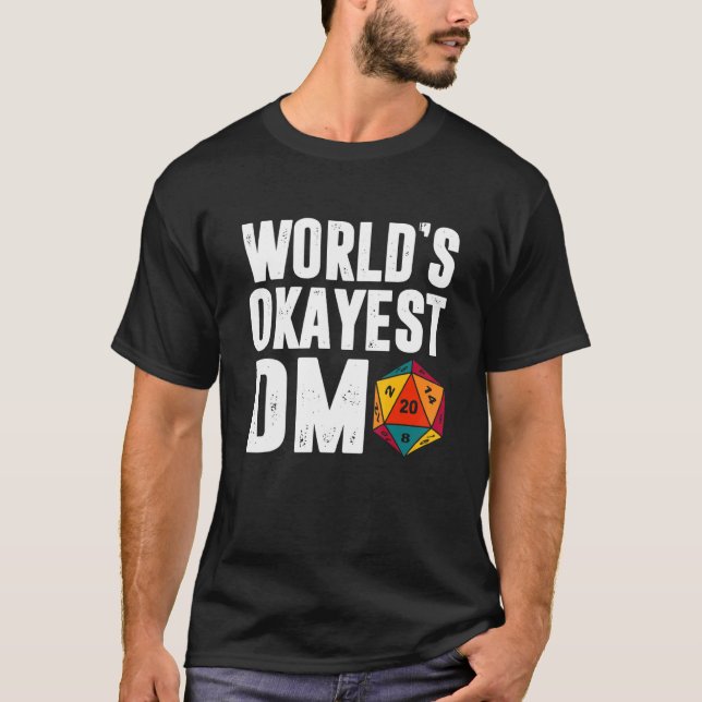 Camiseta Okayest Of The World Dm D 20 Dice Dungeon Dragon (Frente)