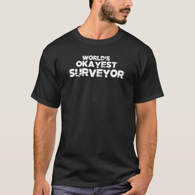 Camiseta Okayest Surveyor Profissão (Frente)