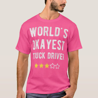 Camiseta Okayest Truck Driver Engraçado Costume Melhor Haul