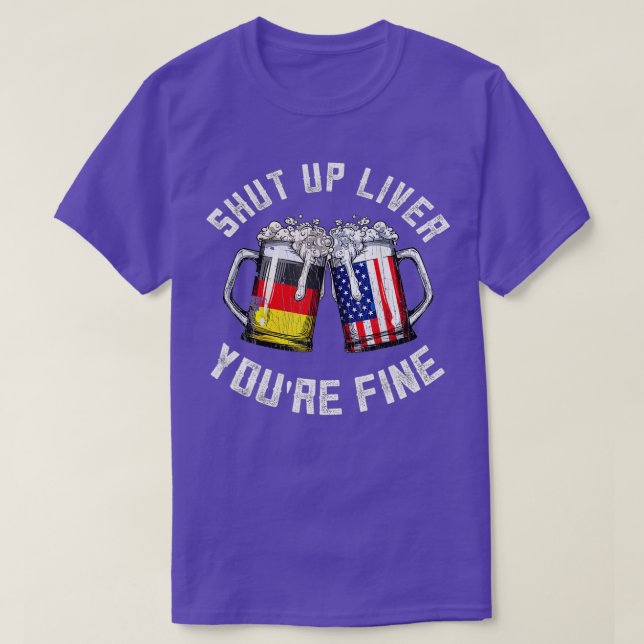 Camiseta Oktoberfest Shut Up Liver Bavarian Munich German B (Frente do Design)