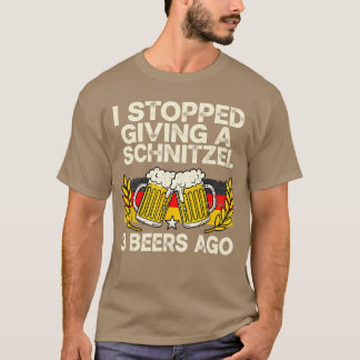 Camiseta Oktoberfest Stopped Giving Schnitzel Bavaria Beer
