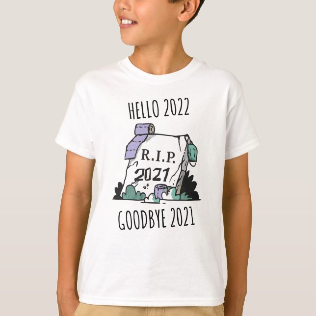 Camiseta Olá 2022 Adeus 2021 Descanso em Paz 2022 (Frente)