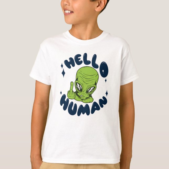 Camiseta Olá, Alienígena engraçada humana (Frente)