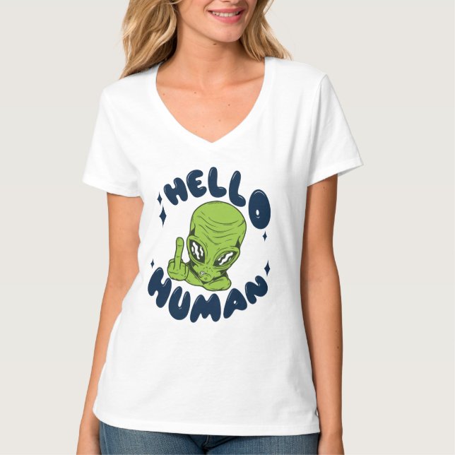 Camiseta Olá, Alienígena engraçada humana (Frente)