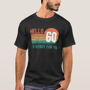 Camiseta Olá, Aniversário De 60 Anos De Idade, Retro Sunset