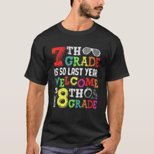 Camiseta Olá Bem-vindo ao Oitavo Ano o 7º Ano é Tão La