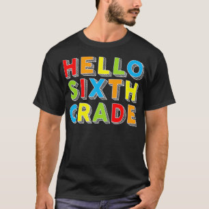 Camiseta Olá Crianças Do Sexto Ano De Volta Ao Tea Do 6 Da
