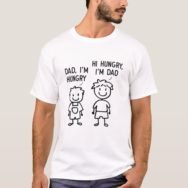 Camiseta  Olá Engraçado, estou com fome Pai e Dia de os pai (Frente)