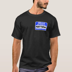 Camiseta Olá Engraçado Meu Nome É Matthew Na Introdução Do