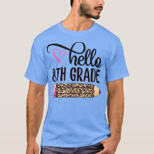 Camiseta Olá Equipe do Oitavo ano do 8º ano de volta à Esco