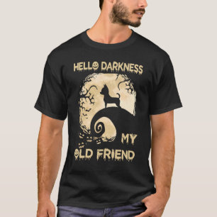 Camiseta Olá, Escuridão Meu Velho Amigo Chihuahua Halloween