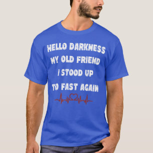Camiseta Olá Escuridão Meu Velho Amigo Eu Estou Em Cima Ráp