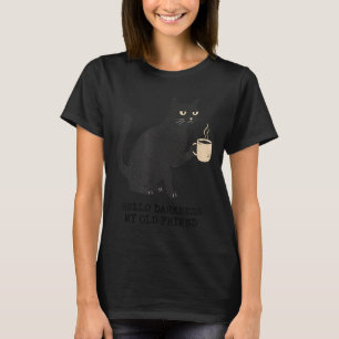 Camiseta Olá Escuridão Velho Amigo Gato E Café Halloween