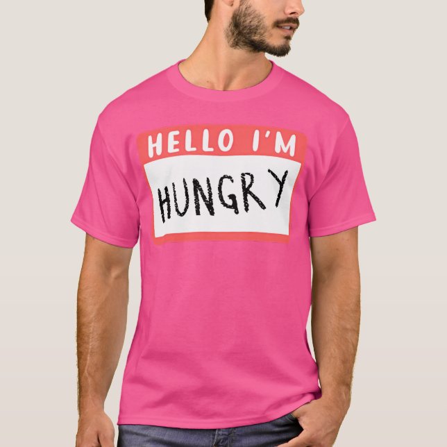 Camiseta Olá, Estou Com Fome (Frente)