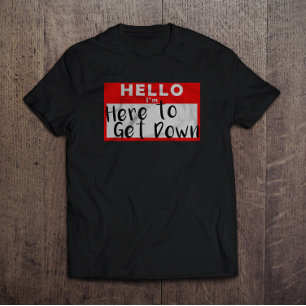 Camiseta Olá! eu estou aqui obter para baixo