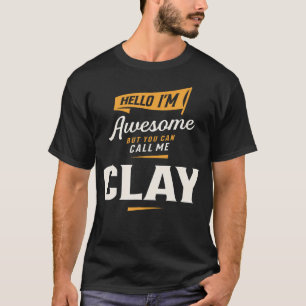 Camiseta Olá, EU SOU Incrível Clay Nome Divertido Clay