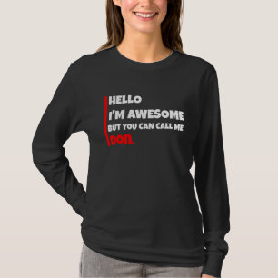 Camiseta Olá, eu sou incrível, mas você pode me chamar de d