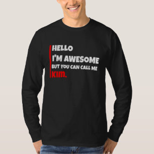 Camiseta Olá, eu sou incrível, mas você pode me chamar de k