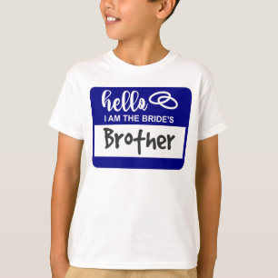 Camiseta Olá, eu sou o Crachá de Nome de Casamento do Irmão