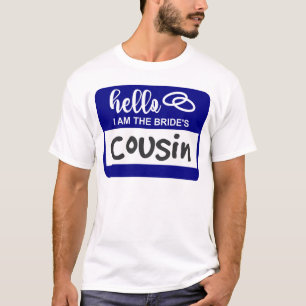 Camiseta Olá eu sou o Crachá de Nome de Casamento do Primo 