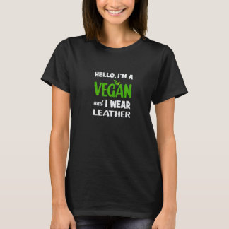 Camiseta Olá, Eu Sou Vegano E Uso Couro Dieta À Base De Pla