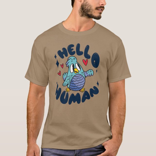 Camiseta Olá humano passarinho fofo (Frente)