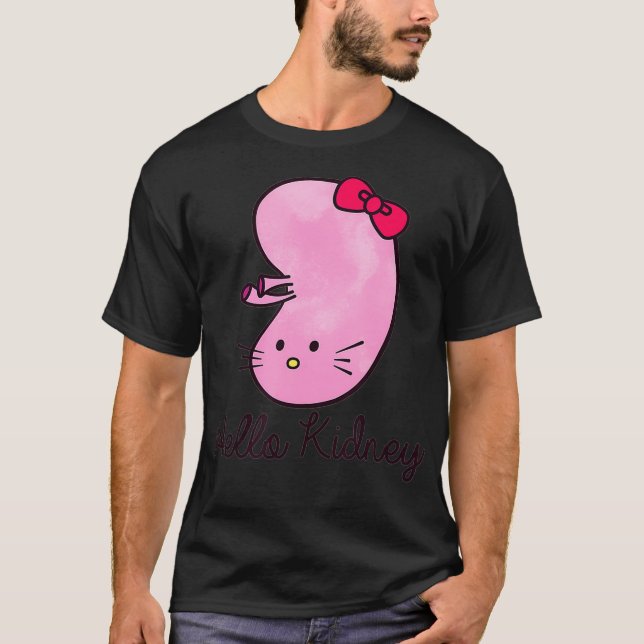 Camiseta Olá, Kidney Engraçado Mostre seu apreço por você (Frente)