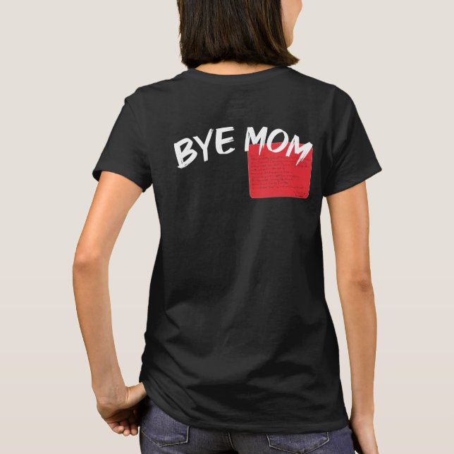 Camiseta Olá Mãe Adeus Mãe, com uma carta de amor engraçada (Verso)