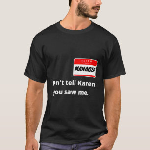 Camiseta Olá Meu Nome É Ager Eu Estou Com Karen